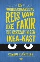 De wonderbaarlijke reis van de fakir die vastzat in een Ikea-kast / druk 1