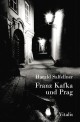 Franz Kafka und Prag