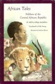 African Tales: Folklore of the Central African Republic