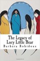 The Legacy of Lucy Little Bear