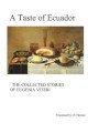 A Taste of Ecuador: The Collected Stories of Eugenia Viteri