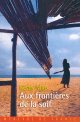 Aux fronti&egrave;res de la soif