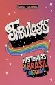 Fabulosas : histórias de um Brasil LGBTQIAP+