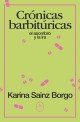 Crónicas barbitúricas : el asombro y la ira