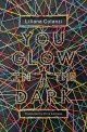 You Glow In the Dark