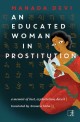 An Educated Woman in Prostitution : A Memoir of Lust, Exploitation, Deceit (Calcutta, 1929)