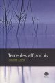 Terre des affranchis : roman