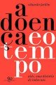 A Doença E O Tempo : AIDS, UMA HISTÓRIA DE TODOS NÓS